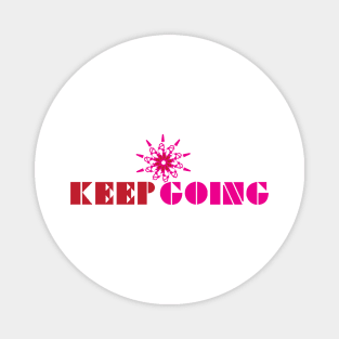 KEEP GOING Magnet